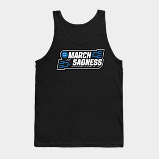 March Sadness Tank Top